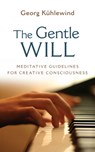 The Gentle Will - Georg Kuhlewind - 9781584200932