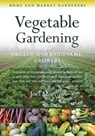 Vegetable Gardening for Organic and Biodynamic Growers - Joel Morrow - 9781584201670