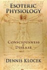 Esoteric Physiology - Dennis Klocek - 9781584201922