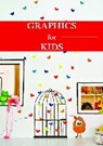 Graphics for Kids -  - 9781584236061