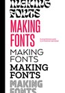 Making Fonts: A Comprehensive Guide to Professional Type-Design - Chris Campe - 9781584237747
