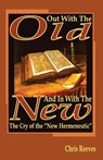 Out With the Old and In With the New - Chris Reeves - 9781584271475