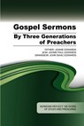Gospel Sermons by Three Generations of Preachers - Johnie Edwards - 9781584273356