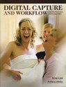 Digital Capture And Workflow For Professional Photographers - Tom Lee - 9781584282006