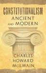 Constitutionalism Ancient and Modern (1940) - Charles Howard McIlwain - 9781584775508