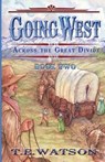 Going West - WATSON,  T. E. - 9781584780496
