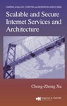 Xu, C: Scalable and Secure Internet Services and Architectur - XU,  Cheng-Zhong - 9781584883777