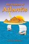 The Problem of Atlantis - Lewis Spence - 9781585090891