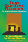 That Old-time Religion - Jordan Maxwell ; Paul Tice ; Alan Snow - 9781585091003