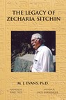 The Legacy of Zecharia Sitchin - M. J. Evans - 9781585091362