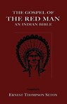 The Gospel of The Red Man - Ernest Thompson Seton - 9781585092765