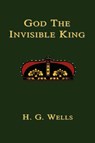 God the Invisible King - H.G. Wells - 9781585092925