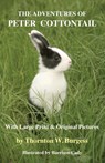 The Adventures of Peter Cottontail - Thornton W Burgess - 9781585093786