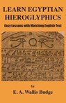 Learn Egyptian Hieroglyphics - E a Wallis Budge - 9781585094585