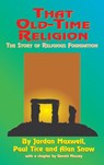 That Old-Time Religion - Jordan Maxwell ; Paul Tice ; Alan Snow - 9781585095155