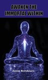 Awaken the Immortal Within - Jason Breshears - 9781585095995