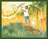 P Is for Palmetto: A South Carolina Alphabet - Carol Crane - 9781585360475