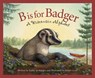 B IS FOR BADGER - Kathy-Jo Wargin - 9781585361359