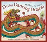 D Is for Dancing Dragon: A China Alphabet - Carol Crane - 9781585362738