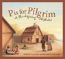 P Is for Pilgrim: A Thanksgiving Alphabet - Carol Crane - 9781585363537