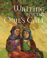Waiting for the Owl's Call - Gloria Whelan - 9781585364183