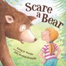 SCARE A BEAR - Kathy-Jo Wargin - 9781585364305