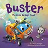 Buster the Little Garbage Truck - Marcia Berneger - 9781585368945