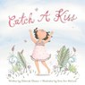 CATCH A KISS - Deborah Diesen - 9781585369614