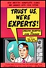Trust Us, We'Re Experts! - Sheldon (Sheldon Rampton) Rampton ; John (John Stauber) Stauber - 9781585421398