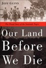 Our Land Before We Die - Jeff (Jeff Guinn) Guinn - 9781585423903