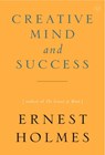 Creative Mind and Success - Ernest (Ernest Holmes) Holmes - 9781585426089