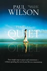 Finding the Quiet - Paul Wilson - 9781585427055