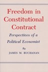 Freedom in Constitutional Contract - James M. Buchanan - 9781585440009