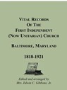 Vital Records Of The First Independent (now Unitarian) Church, Baltimore, Maryland 1818-1921 - Mrs Edwin C Gibbons Jr - 9781585495078