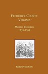 Frederick County, Virginia, Militia Records 1755-1761 - Barbara Vines Little - 9781585495580