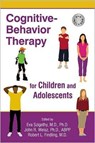 Cognitive-Behavior Therapy for Children and Adolescents - Eva Szigethy ; John R. Weisz ; Robert L. Findling - 9781585624065