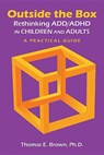 Outside the Box: Rethinking ADD/ADHD in Children and Adults - Thomas E. (Director Brown - 9781585624270