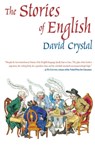 The Stories of English: The Best Introductory History of the English Language - David Crystal - 9781585677191