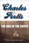 DOG OF THE SOUTH - PORTIS,  Charles - 9781585679317