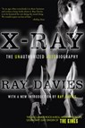 X-Ray: The Unauthorized Autobiography: A Speculative Memoir of the Kinks and the Death of the Sixties - Ray Davies - 9781585679393