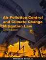 Air Pollution Control and Climate Change Mitigation Law - REITZE,  Arnold W., Jr. - 9781585761531