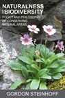 Naturalness and Biodiversity - Gordon Steinhoff - 9781585761784