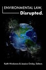 Environmental Law, Disrupted. - Keith Hirokawa ; Jessica Owley - 9781585762354