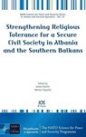 Strengthening Religious Tolerance for a Secure Civil Society in Albania and the Southern Balkans - James Pettifer - 9781586037796