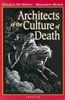 ARCHITECTS OF THE CULTURE OF D - Donald Demarco ; Benjamin D. Wiker - 9781586170165