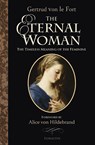 ETERNAL WOMAN - Alice Von Hildebrand ; Gertrud Von Le Fort - 9781586172985