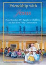 Friendship with Jesus: Pope Benedict XVI Talks to Children on Their First Holy Communion - Amy Welborn - 9781586176198