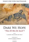 Dare We Hope That All Men Be Saved?: With a Short Discourse on Hell - Hans Urs Von Balthasar - 9781586179427