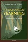 SOULS UPWARD YEARNING - Robert Spitzer - 9781586179557