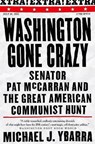 Washington Gone Crazy - YBARRA,  Michael J. - 9781586420918